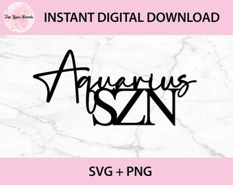 Aquarius SZN SVG, PNG Digital Files | Cut file, Print file, Cricut, Laser Cut, Glowforge, Cake Toppers, Decals