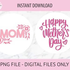 MAMÁ, Feliz Día de la Madre PNG, Descarga instantánea para CRICUT, Pasteles que se queman y láminas comestibles / Forma redonda, Paquete, Tamaños ajustables