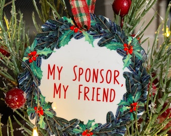 My sponsor, my friend Christmas tree ornament Alcoholics Anonymous Narcotics Anonymous
