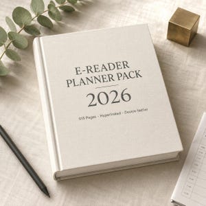 May include: A cream-colored E-Reader Planner Pack for 2026. The cover features the title in a bold, dark gray font, along with the year 2026. The planner includes 515 pages and is hyperlinked and device-native.