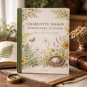 May include: A hardcover "Charlotte Mason Homeschool Planner" with a green spine and floral illustrations. The cover features a butterfly, wildflowers, and a bird's nest with an egg. The planner's title is in a serif font.
