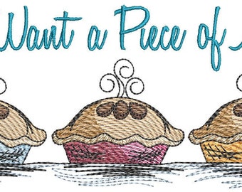 YOU WANT A Piece of Me? Pies Stand-alone Design - Sewing, Crafting, Embroidery, Gifting - Downloadable Machine Embroidery