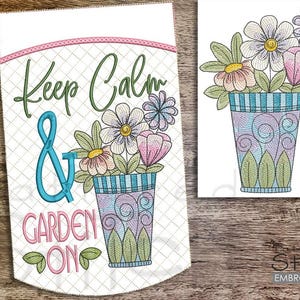 May include: Embroidered garden flag with the text "Keep Calm & Garden On" in green and teal. The flag features a vase filled with colorful flowers in shades of pink, yellow, and blue. The background has a quilted pattern.