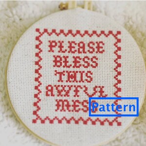 Please Bless This Awful Mess - Pattern