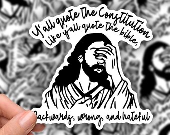 Quote the Constitution Sticker: Backwards, Wrong, Hateful - 3-Inch