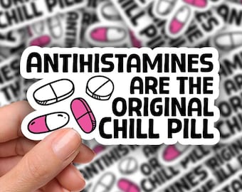 3-inch sticker Antihistamines are the original chill pill chronically ill, chronic illness, MCAS, syndrome, spoonie, dark humor, zebra, sick
