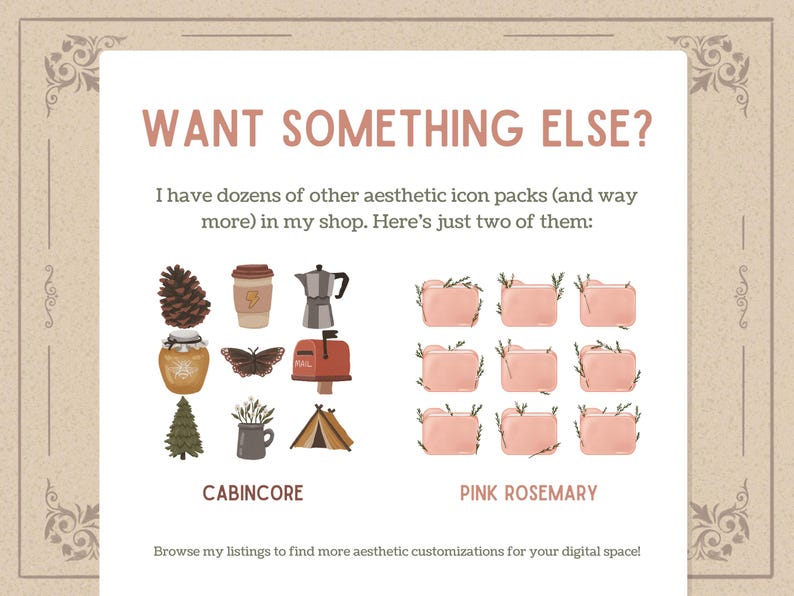 May include: An illustrated advertisement featuring two sets of aesthetic icon packs: CabinCore and Pink Rosemary. The CabinCore set includes a pinecone, coffee cup, coffee pot, jar of honey, butterfly, mailbox, tree, flowers, and a tent. The Pink Rosemary set features pink folders.