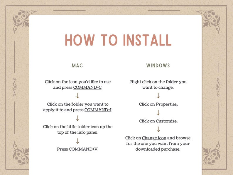 May include: A beige instructional graphic with the title "HOW TO INSTALL" in pink. Instructions are provided for both Mac and Windows, detailing steps with arrows and commands like COMMAND+C and COMMAND+V.