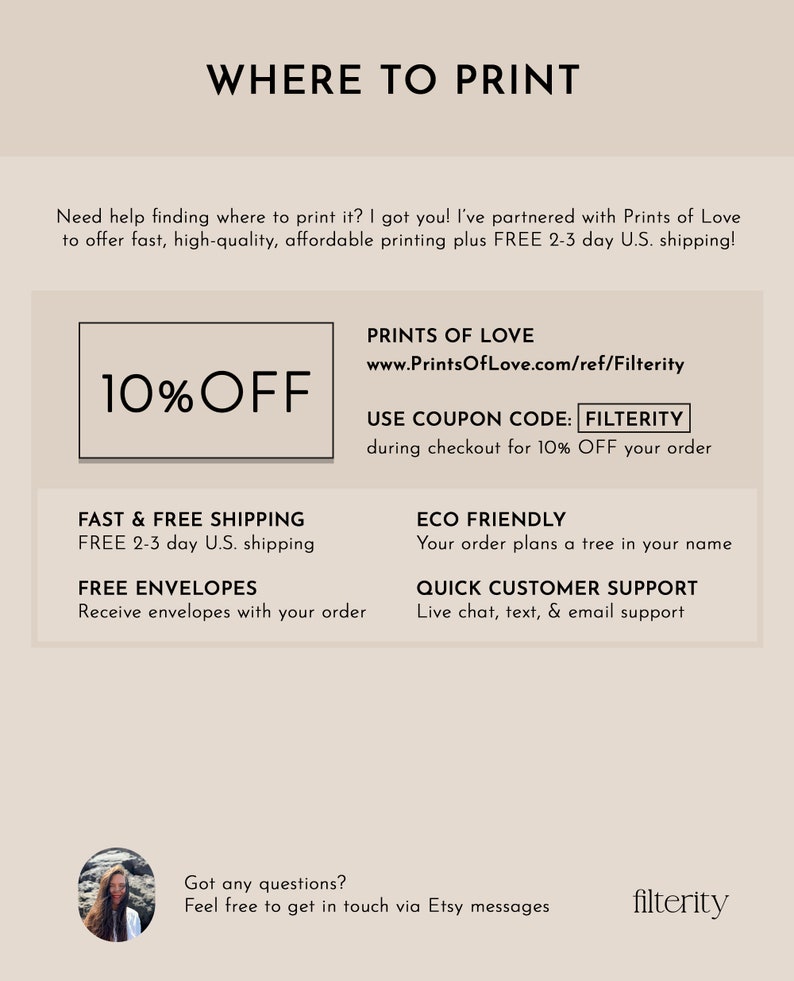 May include: A graphic with the text "WHERE TO PRINT" and information about printing services from Prints of Love. The graphic includes a 10% off discount code, "FILTERITY", and details about free shipping and envelopes. The graphic also mentions eco-friendly printing and quick customer support.