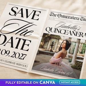 May include: A newspaper-style invitation with the headline "SAVE The DATE" and the date "09.2027". The right side features a photo of a young woman in a pink gown, with the text "Isabella's QUINCEA&Ntilde;ERA". The bottom reads "Isabella Turns 15!"