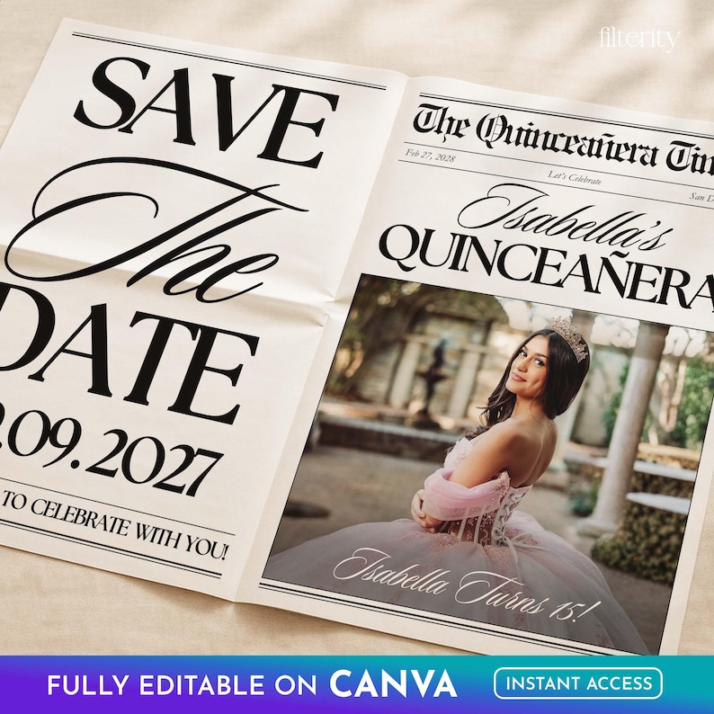 May include: A newspaper-style invitation with the headline "SAVE The DATE" and the date "09.2027". The right side features a photo of a young woman in a pink gown, with the text "Isabella's QUINCEA&Ntilde;ERA". The bottom reads "Isabella Turns 15!"