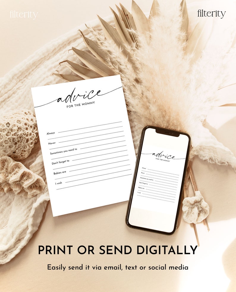 May include: A printable advice card for a new mom. The card has a black and white design with the text "advice for the mommy" at the top. The card has lines for guests to write their advice. The card is on a table with a phone displaying a similar card.