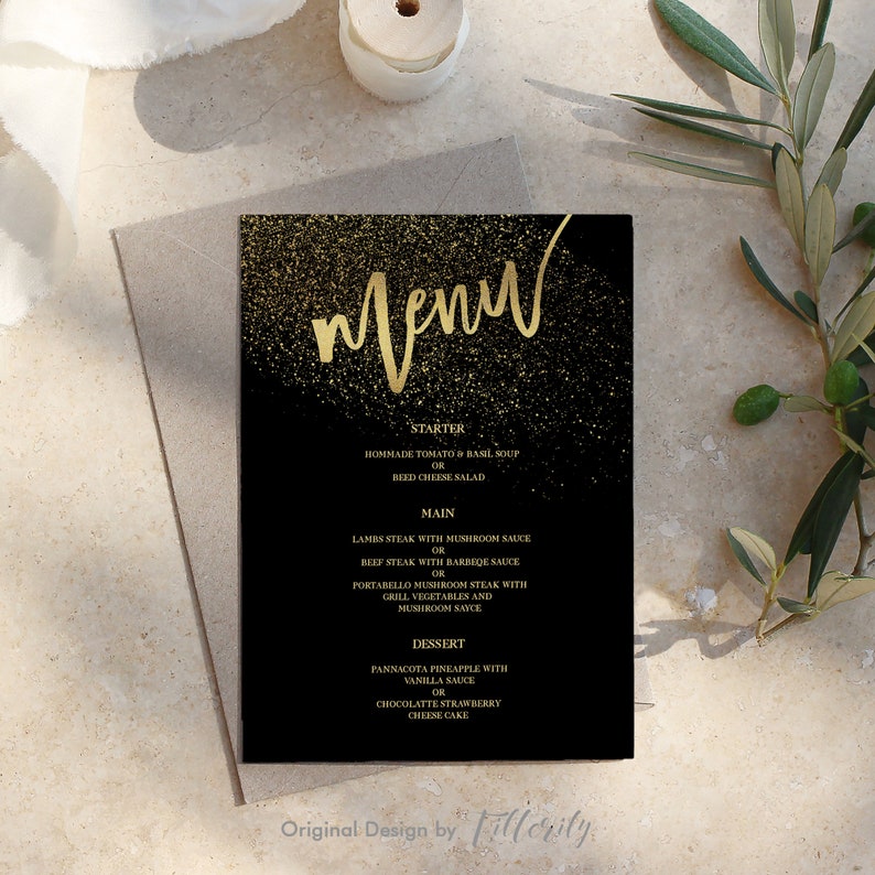 May include: Black and gold menu with a gold glitter background. The menu lists starter, main, and dessert options. The text reads "Menu", "Starter", "Homemade Tomato & Basil Soup or Beet Cheese Salad", "Main", "Lambs Steak with Mushroom Sauce or Beef Steak with Barbeque Sauce or Portabello Mushroom Steak with Grill Vegetables and Mushroom Sauce", "Dessert", "Pannacotta Pineapple with Vanilla Sauce or Chocolate Strawberry Cheese Cake".