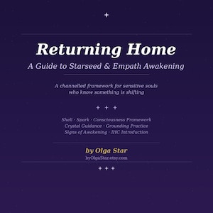 Puede incluir: Gráfico digital con fondo morado oscuro y texto blanco. El texto dice "Returning Home: A Guide to Starseed & Empath Awakening". Texto adicional detalla un marco para almas sensibles. Autor: Olga Star.