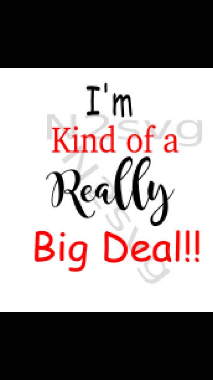 Im Kinda of a Really Big Deal Svg . Digital File . Baby Svg . - Etsy Canada