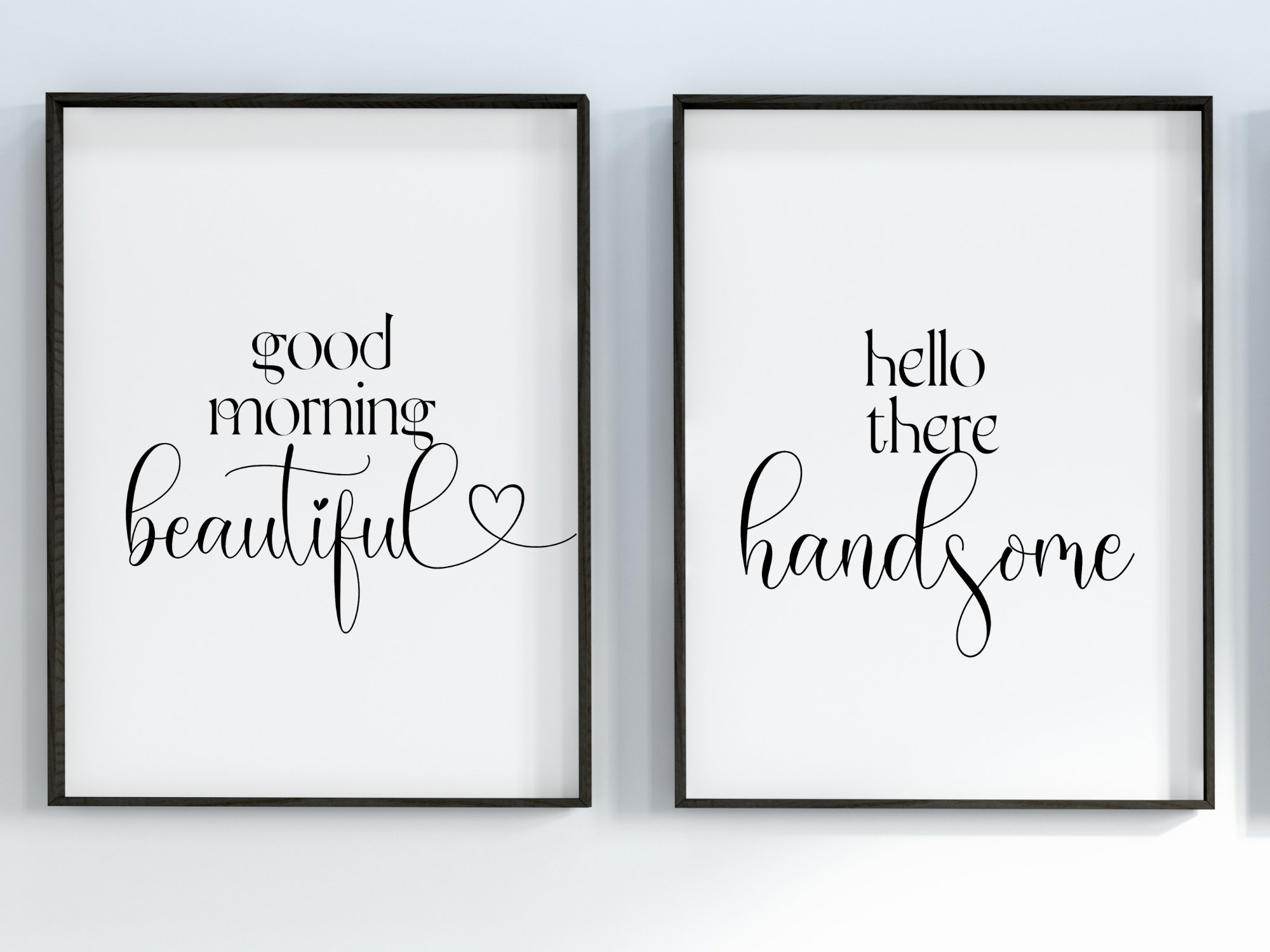 Good Morning Beautiful Hello Handsome, Printable Wall Art Set of 2 ...