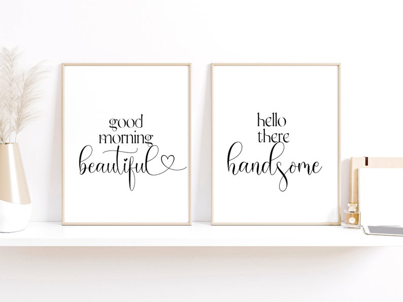 Good Morning Beautiful Hello Handsome, Printable Wall Art Set of 2 ...