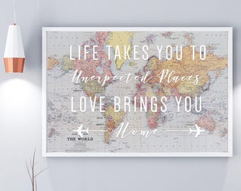Love Brings You Home Print, Valentines Day Gift, Travel quote Art Decor, Adventure Quote Gift, World Map Art Print, Travel Map Gift Print