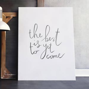 Inspirerend citaat, kunst aan de muur, het beste moet nog komen, instant afdrukbaar, minimalistische poster, kalligrafie print, handgeschreven citaat, kantoorkunst