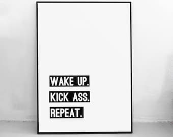 Kick Ass Wall Art, Trending Quote Art, Motivational Wall Decor, Typography Print, Inspirational Quotes, Office Decor, Wake Up, Kick Ass