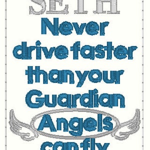 Never drive faster than your guardian angels visor clip EMBROIDERY FILE