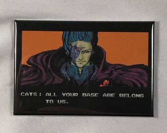 All Your Base Are Belong To Us Fridge Magnet