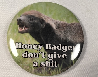 Honey Badger Don't Give a Shit Refrigerator Magnet