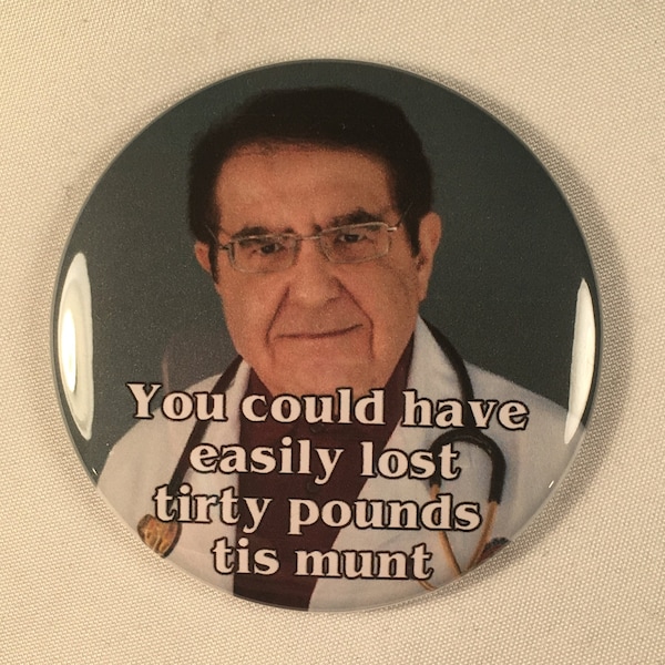 My 600 lb. Life Dr. Nowzaradan Refrigerator Magnet Diet Aid - You could have lost tirty pounds tis munt.