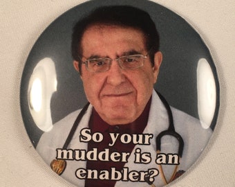 My 600 lb. Life Dr. Nowzaradan Refrigerator Magnet Diet Aid - So your mudder is an enabler