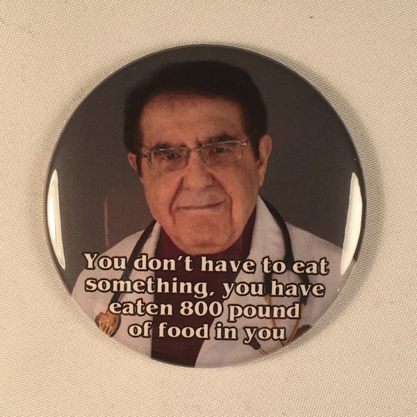 My 600 lb. Life Dr. Nowzaradan Refrigerator Magnet Diet Aid - 800 pounds of food in you