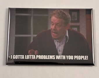 Festivus Frank Problems With You People Fridge Magnet