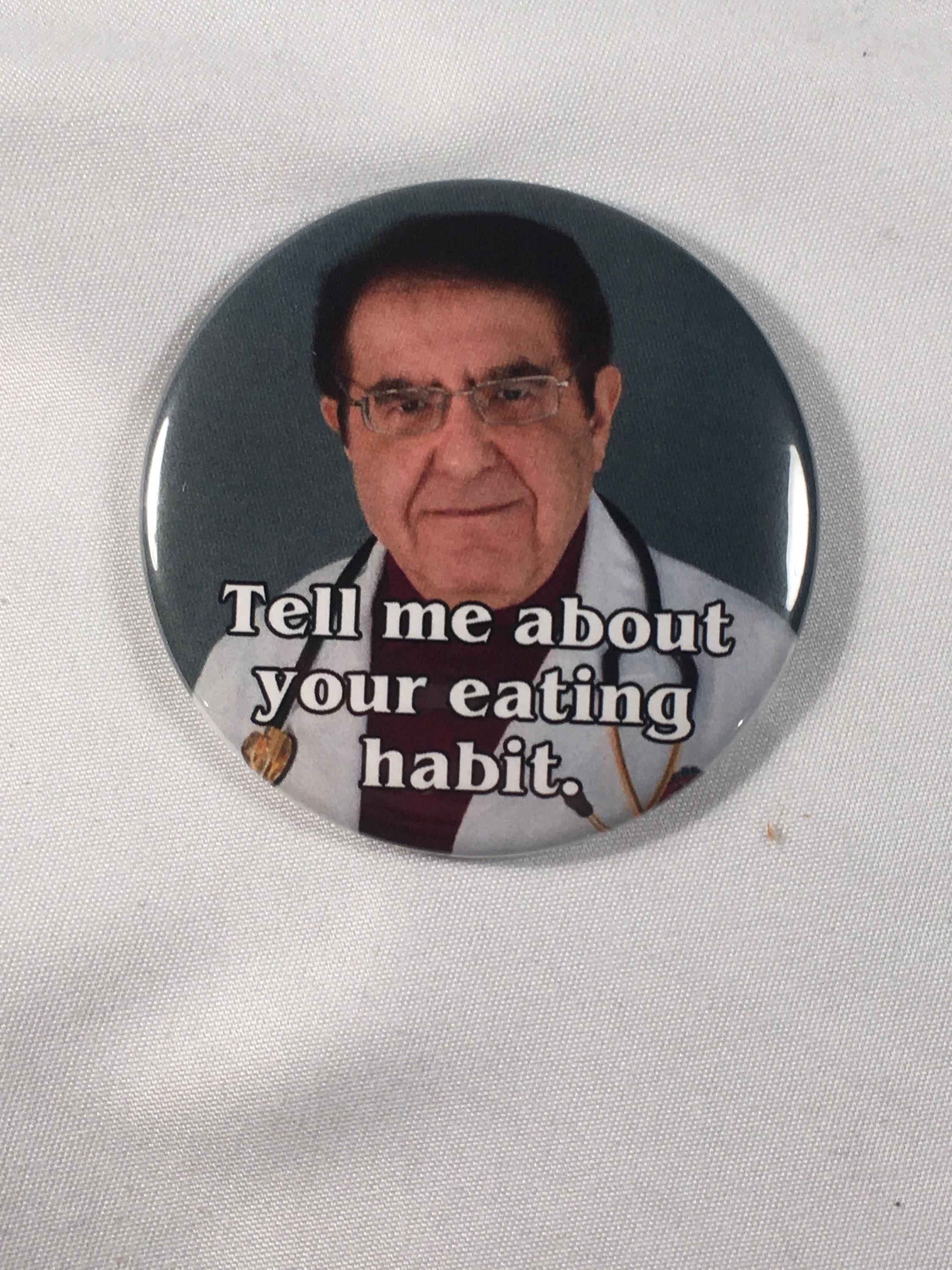 My 600lb Life Dr. Nowzaradan Magnet Pin or Magnet no Excuse 