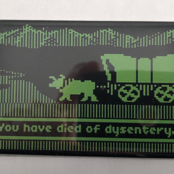 Oregon Trail "You died of dysentery." Refrigerator Magnet