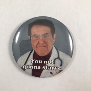 NEW! My 600 lb. Life Dr. Nowzaradan Refrigerator Magnet Diet Aid - You Not Gonna Starve