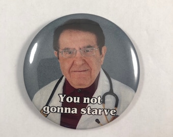 NEW! My 600 lb. Life Dr. Nowzaradan Refrigerator Magnet Diet Aid - You Not Gonna Starve