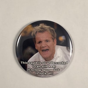 Gordon Ramsay &quot;This squid is so undercooked...&quot; Refrigerator Magnet
