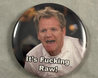 Gordon Ramsay "It's Fucking Raw!"  Refrigerator Magnet