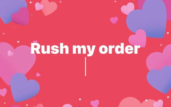 Order rush I send next day