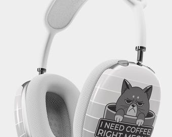 Grumpy Cat AirPods Max Case, I Need Coffee Right Meow Headphone Cover, Funny Kitten Tough Shell Skin, Luxury Coffee Addict Gift.