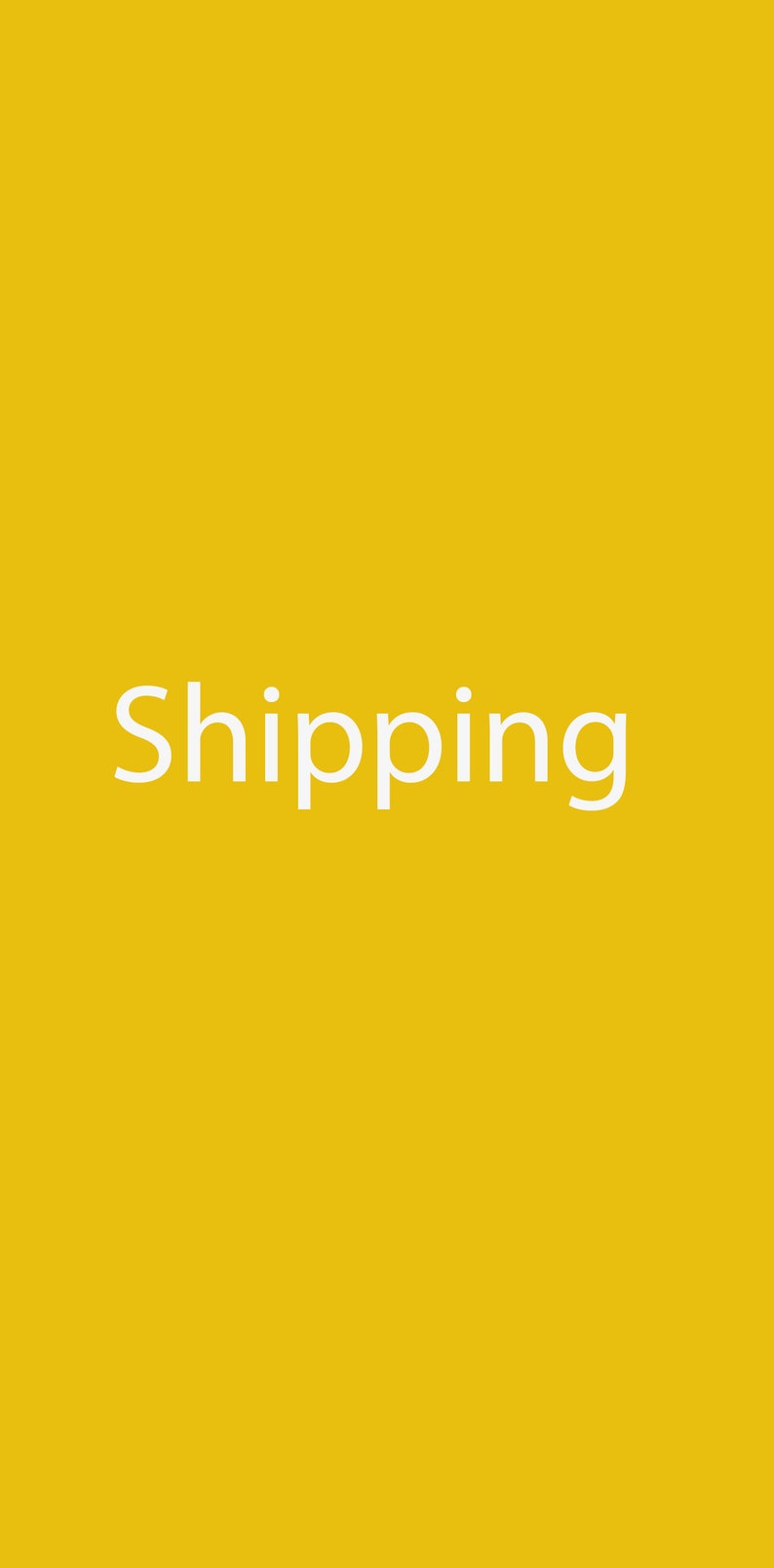 May include: A yellow background with the word "Shipping" in white text.