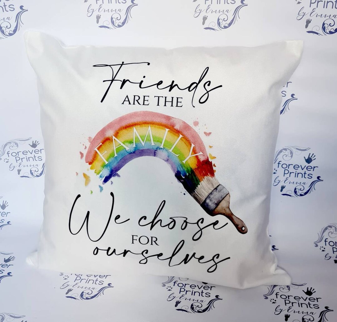 Rainbow Pillow, Friends Pillow, Friends Are the Family We Choose for Ourselves Etsy UK