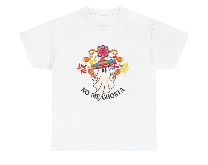 Halloween No Me Ghosta Unisex Cotton Tee - Fun Tshirt Shirt Costume, Scary Trick or Treat Apparel, Spooky October Clothing, Ghost Lover