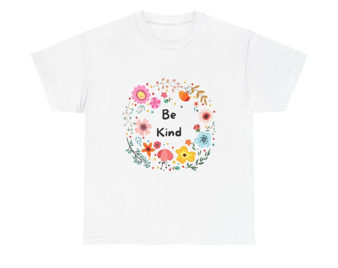 Be kind with flowers Cotton Tee Tshirt