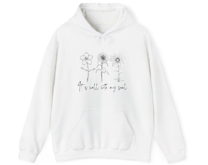 It is well with my soul Hooded Sweatshirt
