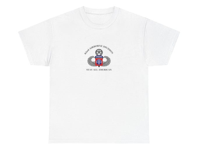 82nd Airborne Stay All American Tshirt, 82nd Airborne Tee, Patriotic Military Shirt, All American Soldier Gift, Heavy Cotton Tshirt