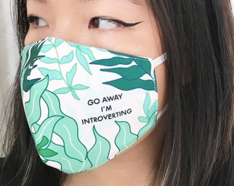 Go away I'm Introverting Mask - plant lady mask, sassy snarky sassy mask,  funny saying mask, introvert funny saying meme adult face mask