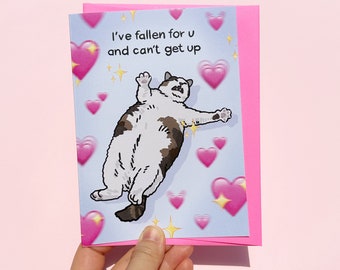 I've fallen for you and can't get up funny cat meme card - funny cat anniversary card, cat scrungling meme, cheesy funny romance cat card