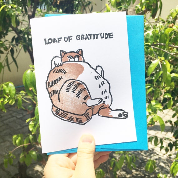 Loaf Of Gratitude Fat Cat Card Funny Fat Cat Card Round Cat Etsy