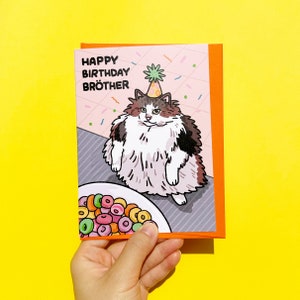 Happy Birthday Brother Loops chonky cat - fat cat loops brother may I have birthdays, funny birthday cat meme card, party birthday cat card