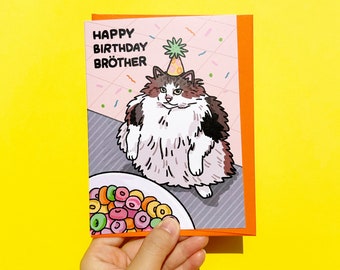 Happy Birthday Brother Loops chonky cat - fat cat loops brother may I have birthdays, funny birthday cat meme card, party birthday cat card